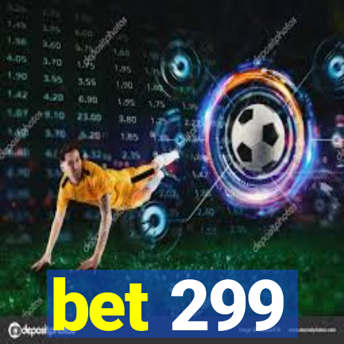 bet 299